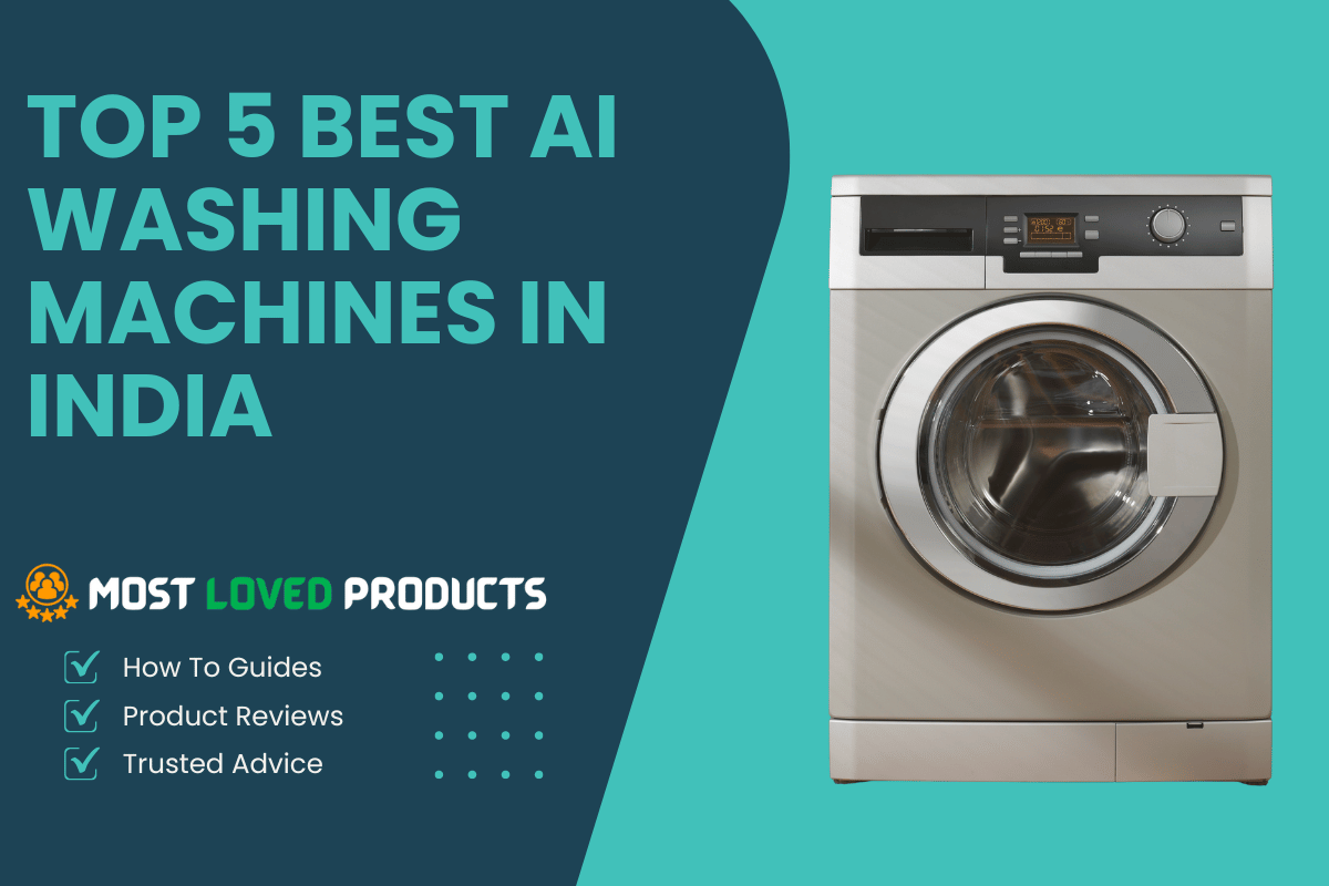 Top 5 Best AI Washing Machines In India 2024